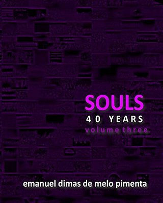 Souls 40 Years: Volume 3-..