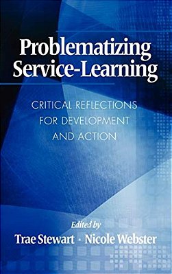 Problematizing Service-Learning: Critical Reflections For Development And Action (Hc)-..