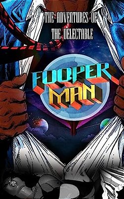 The Adventures Of The Delectable Fooperman-..