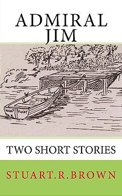 Admiral Jim: Two Short Stories-..