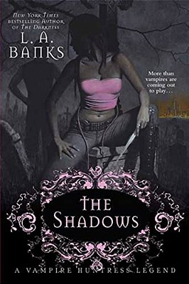 The Shadows: A Vampire Huntress Legend-..