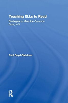 Teaching Ells To Read: Strategies To Meet The Common Core, K-5-..