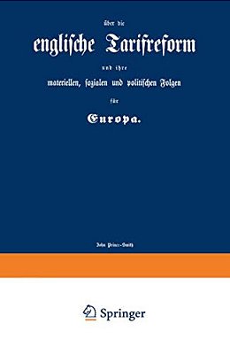 Englische Tarifreform Und Ihre Materiellen, Sozialen Und Politischen Folgen Für Europa-..