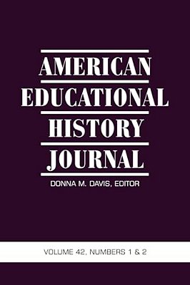 American Educational History Journal Vol 42 Issue 1 & 2-..