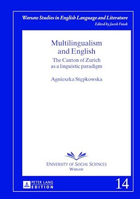 Multilingualism And English: The Canton Of Zurich As A Linguistic Paradigm-..