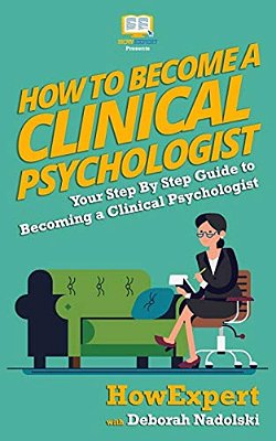 How To Become A Clinical Psychologist: Your Step-By-step Guide To Becoming A Clinical Psychologist-..