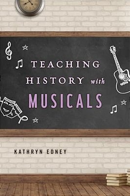 Teaching History With Musicals-..