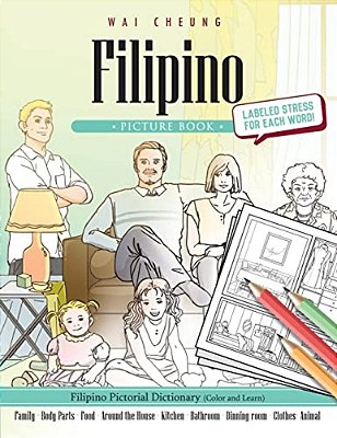 Filipino Picture Book: Filipino Pictorial Dictionary (Color And Learn)-..