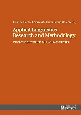 Applied Linguistics Research And Methodology: Proceedings From The 2015 Cals Conference-..