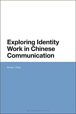 Exploring Identity Work In Chinese Communication-..