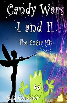 Candy Wars I And II: The Sugar Hit-..