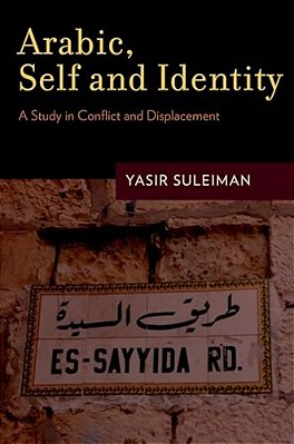Arabic, Self And Identity: A Study In Conflict And Displacement-..