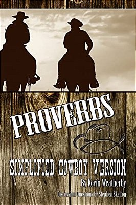 Proverbs: Simplified Cowboy Version-..