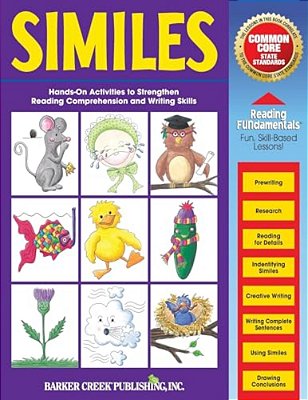 Reading Fundamentals - Similes: Learn About Similes And How To Use Them To Strengthen Reading Comprehension And Writing Skills-..