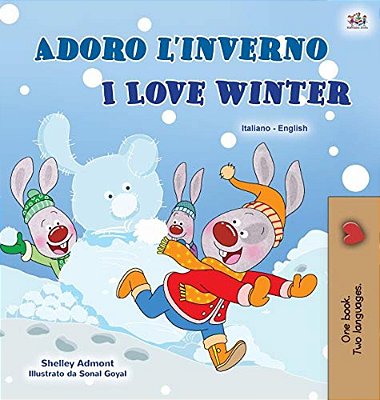 I Love Winter (Italian English Bilingual Book For Kids)-..