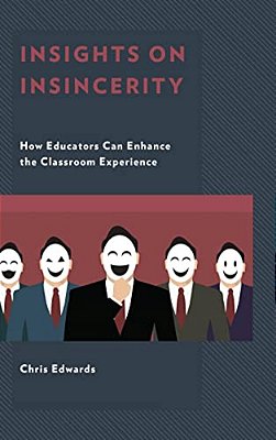 Insights On Insincerity: How Educators Can Enhance The Classroom Experience-..