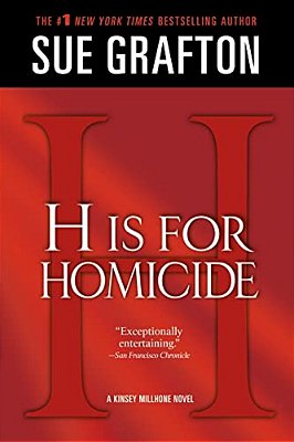 H Is For Homicide: A Kinsey Millhone Novel-..