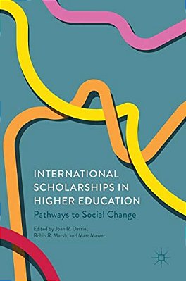 International Scholarships In Higher Education: Pathways To Social Change-..