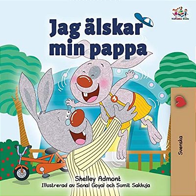 Jag Älskar Min Pappa: I Love My Dad- Swedish Edition-..