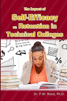 The Impact Of Self-Efficacy On Retention In Technical Colleges-..