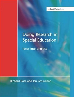 Doing Research In Special Education: Ideas Into Practice-..