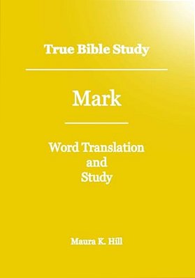 True Bible Study - Mark-..