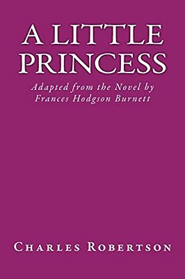 A Little Princess: Adapted From The Novel By Frances Hodgson Burnett-..