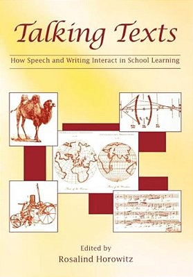 Talking Texts: How Speech And Writing Interact In School Learning-..