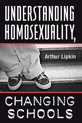 Understanding Homosexuality, Changing Schools-..