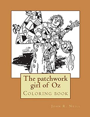 The Patchwork Girl Of Oz: Coloring Book-..