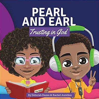 Pearl And Earl: Trusting In God-..