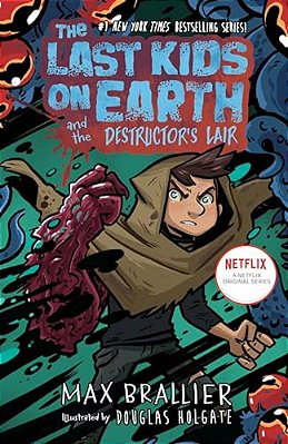 The Last Kids On Earth And The Destructor's Lair-..