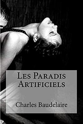 Les Paradis Artificiels-..