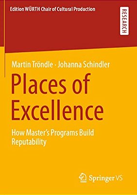 Places Of Excellence: How Master's Programs Build Reputability-..