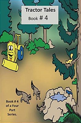 Tractor Tales Book # 4: A Childs First Tractor Book-..
