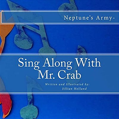 Sing Along With Mr. Crab: Neptune's Army- -..