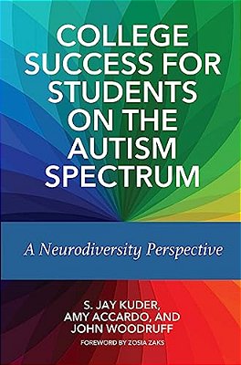 College Success For Students On The Autism Spectrum: A Neurodiversity Perspective-..