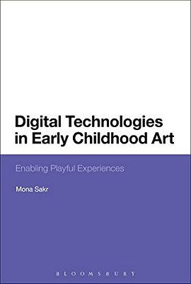 Digital Technologies In Early Childhood Art: Enabling Playful Experiences-..
