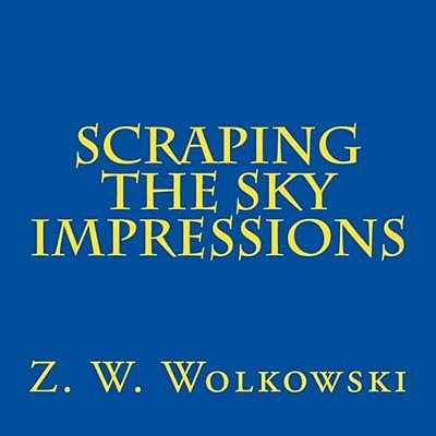 Scraping The Sky Impressions-..