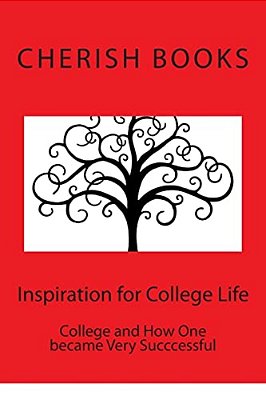 Inspiration For College Life: College And How One Became Very Succcessful-..