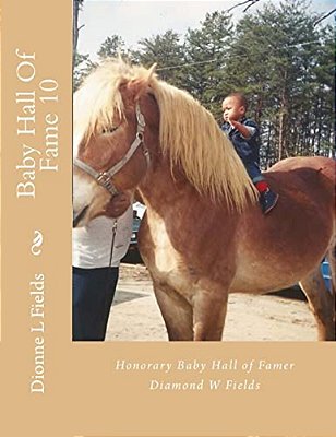 Baby Hall Of Fame 10: Diamond W Fields-..