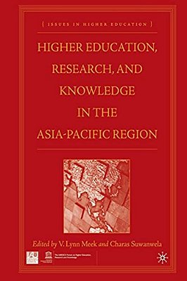 Higher Education, Research, And Knowledge In The Asia Pacific Region-..