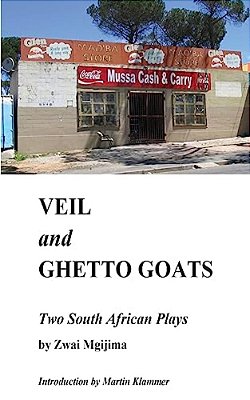 Veil And Ghetto Goats: Two South African Plays-..