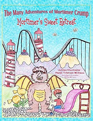 Mortimer's Sweet Retreat: The Many Adventures Of Mortimer Crump-..