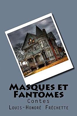 Masques Et Fantomes: Contes-..