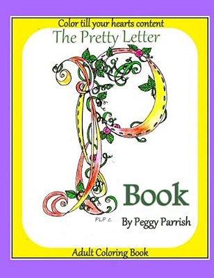 The Pretty Letter P Coloring Book-..