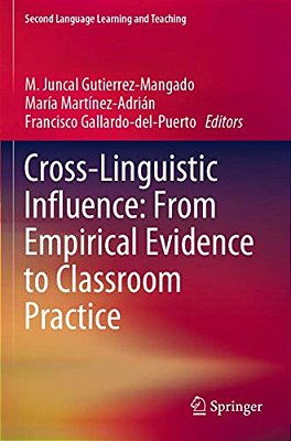 Cross-Linguistic Influence: From Empirical Evidence To Classroom Practice-..