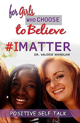 For Girls Who Choose To Believe: #Imatter-..