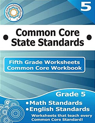 Fifth Grade Common Core Workbook: Worksheets-..