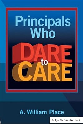 Principals Who Dare To Care-..